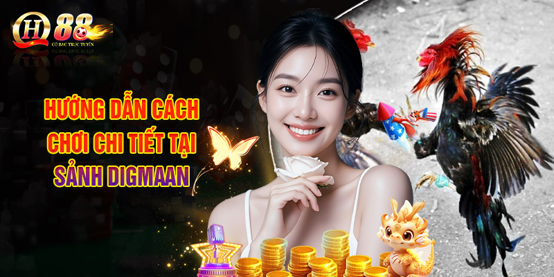 Sảnh Sv388 - Giải Trí Sôi Động Cùng Nhà Cái QH88 3 Hướng Dẫn Cách Chơi Chi Tiết Tại Sảnh Digmaan