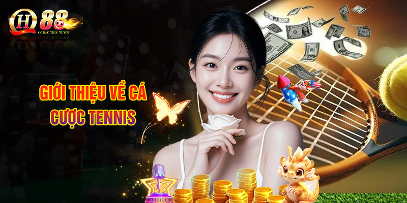 Cá Cược Tennis Tại QH88 - Bộ Môn Mới Lạ, Cực Cuốn Hút 1 Giới Thiệu Về Cá Cược Tennis