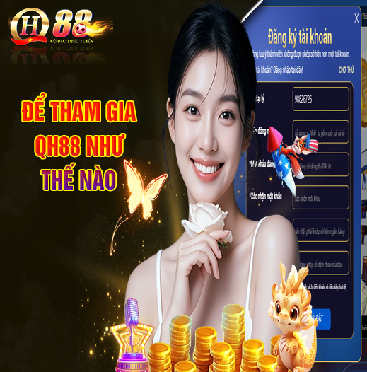 Để Tham Gia QH88 Như Thế Nào