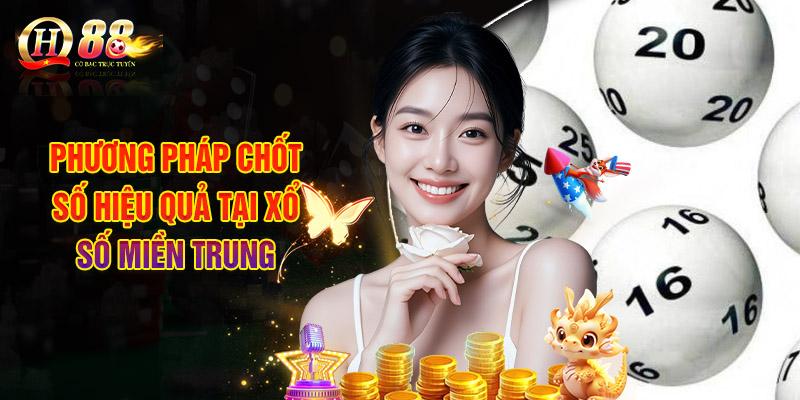 Xổ Số Miền Trung - Thông Tin Và Phương Pháp Soi Cầu Chuẩn 3 Phương Pháp Chốt Số Hiệu Quả Tại Xổ Số Miền Trung